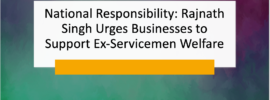 National Responsibility: Rajnath Singh Urges Businesses to Support Ex-Servicemen Welfare